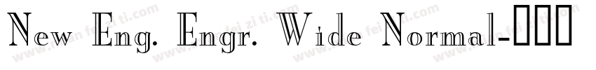 New Eng. Engr. Wide Normal字体转换
